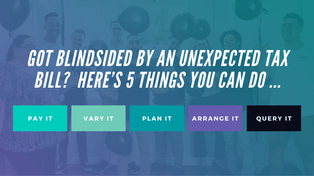 5 Ways To Deal With An Unexpected Tax Bill