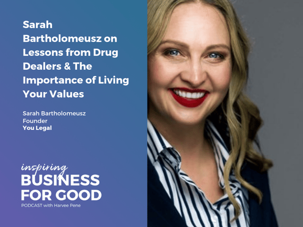 Sarah Bartholomeusz on Lessons from Drug Dealers & The Importance of Living Your Values